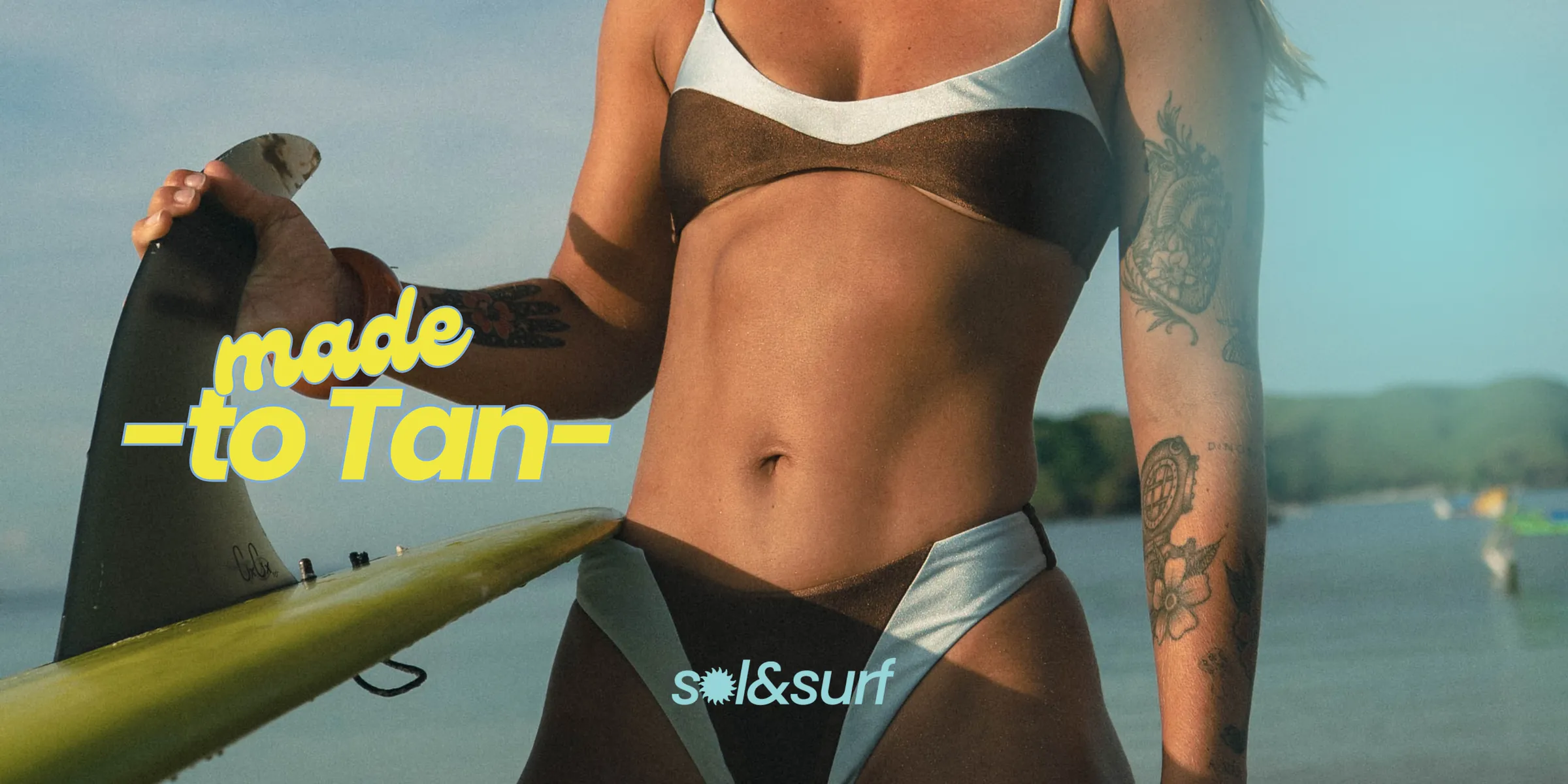 Made to tan — bikini Surf & Tan